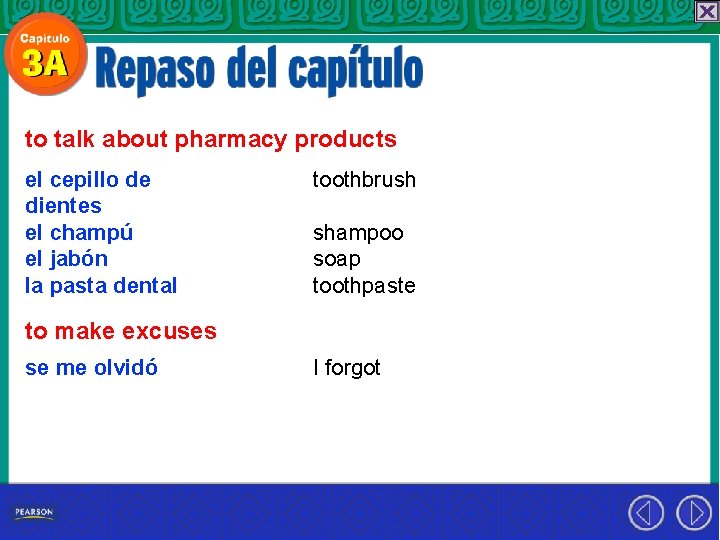 to talk about pharmacy products el cepillo de dientes el champú el jabón la