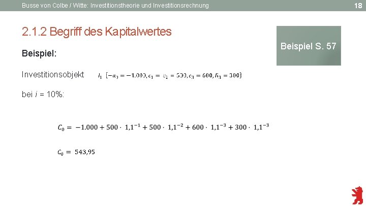 18 Busse von Colbe / Witte: Investitionstheorie und Investitionsrechnung 2. 1. 2 Begriff des