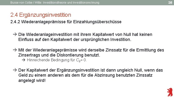 Busse von Colbe / Witte: Investitionstheorie und Investitionsrechnung 2. 4 Ergänzungsinvestition 2. 4. 2