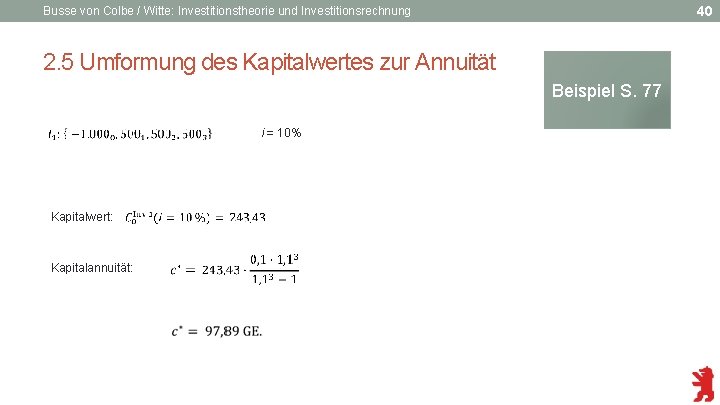 40 Busse von Colbe / Witte: Investitionstheorie und Investitionsrechnung 2. 5 Umformung des Kapitalwertes