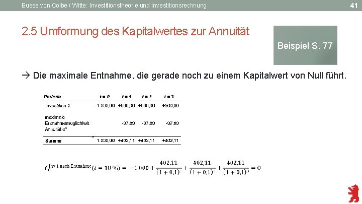 41 Busse von Colbe / Witte: Investitionstheorie und Investitionsrechnung 2. 5 Umformung des Kapitalwertes