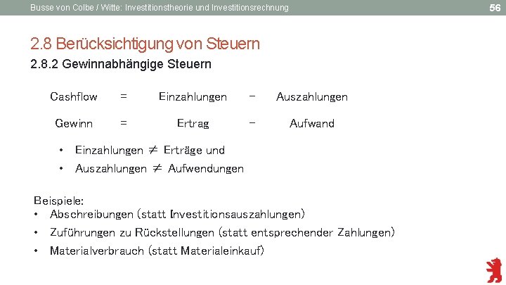 56 Busse von Colbe / Witte: Investitionstheorie und Investitionsrechnung 2. 8 Berücksichtigung von Steuern