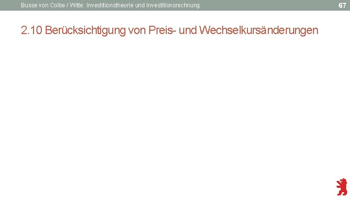 Busse von Colbe / Witte: Investitionstheorie und Investitionsrechnung 2. 10 Berücksichtigung von Preis- und