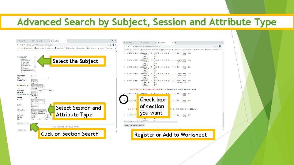 Advanced Search by Subject, Session and Attribute Type Select the Subject Select Session and
