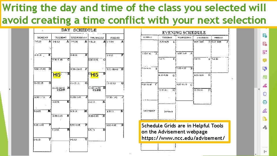 Writing the day and time of the class you selected will avoid creating a