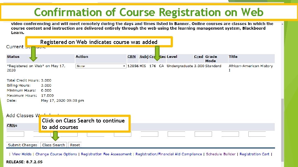 Confirmation of Course Registration on Web Registered on Web indicates course was added Click