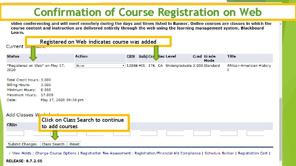 Confirmation of Course Registration on Web Registered on Web indicates course was added Click