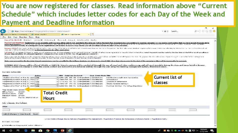 You are now registered for classes. Read information above “Current Schedule” which includes letter