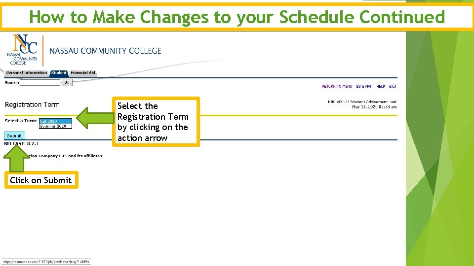 How to Make Changes to your Schedule Continued Select the Registration Term by clicking