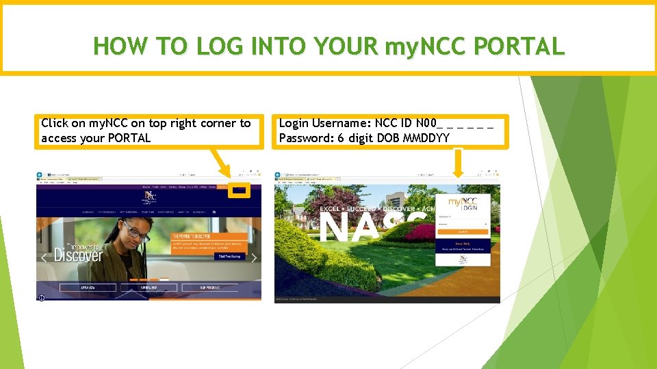 HOW TO LOG INTO YOUR my. NCC PORTAL Click on my. NCC on top