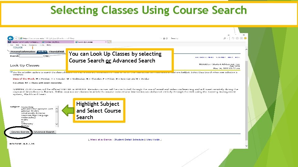 Selecting Classes Using Course Search You can Look Up Classes by selecting Course Search