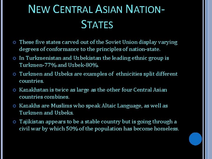 NEW CENTRAL ASIAN NATIONSTATES These five states carved out of the Soviet Union display