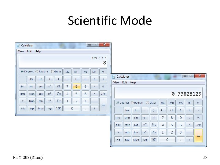 Scientific Mode PHY 202 (Blum) 35 