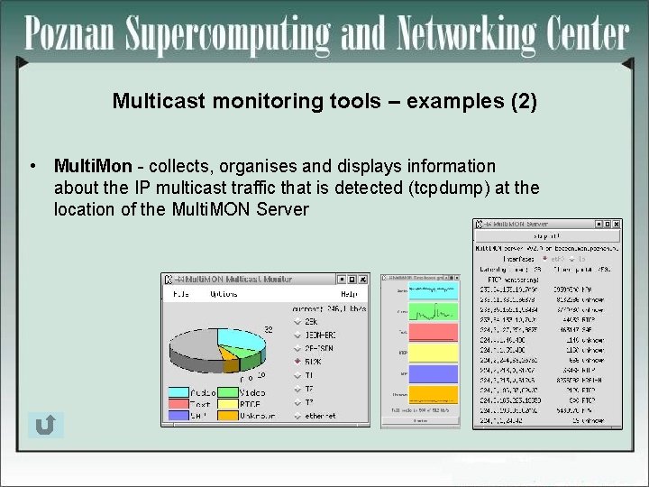 Multicast monitoring tools – examples (2) • Multi. Mon - collects, organises and displays