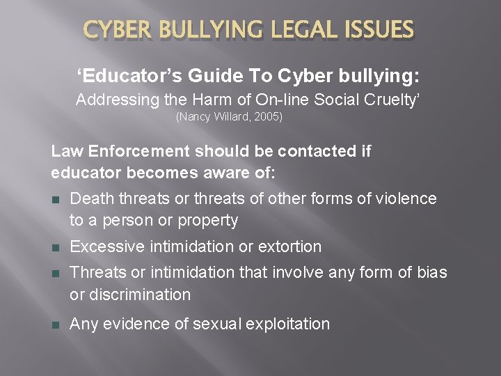 CYBER BULLYING LEGAL ISSUES ‘Educator’s Guide To Cyber bullying: Addressing the Harm of On-line