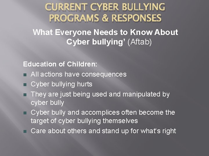 CURRENT CYBER BULLYING PROGRAMS & RESPONSES What Everyone Needs to Know About Cyber bullying’
