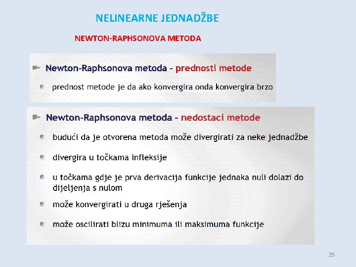 NELINEARNE JEDNADŽBE NEWTON-RAPHSONOVA METODA 25 