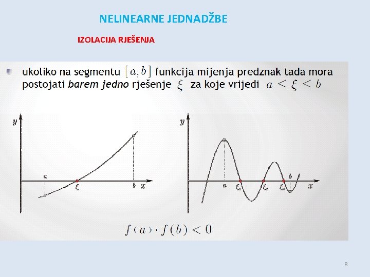 NELINEARNE JEDNADŽBE IZOLACIJA RJEŠENJA 8 