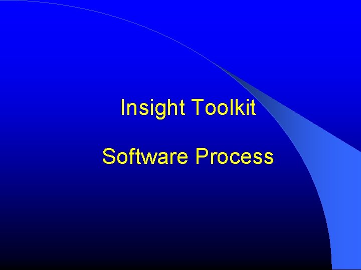 Insight Toolkit Software Process 