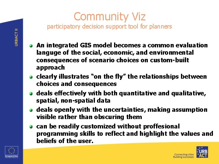 Community Viz participatory decision support tool for planners An integrated GIS model becomes a