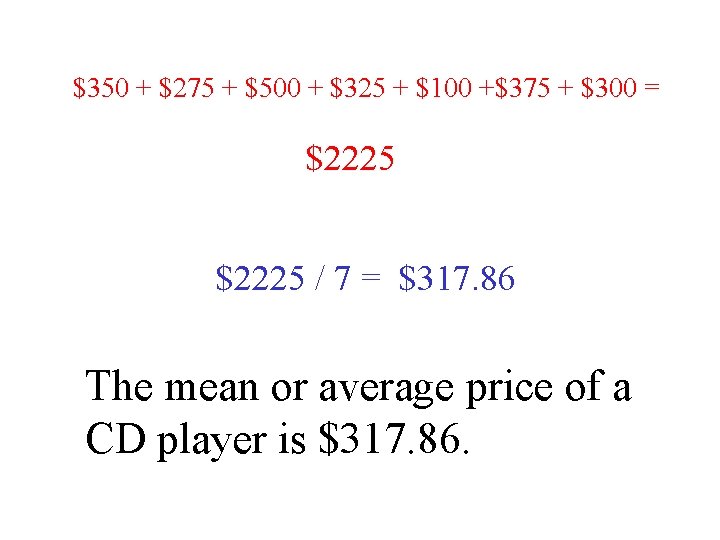 $350 + $275 + $500 + $325 + $100 +$375 + $300 = $2225