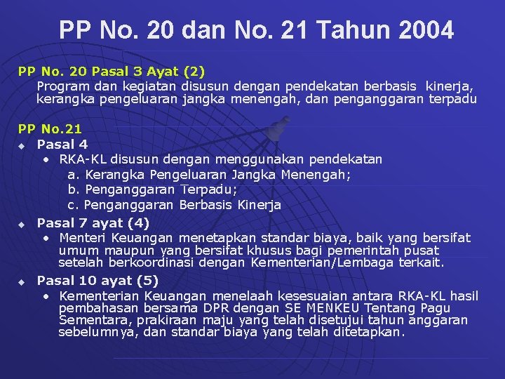 PP No. 20 dan No. 21 Tahun 2004 PP No. 20 Pasal 3 Ayat