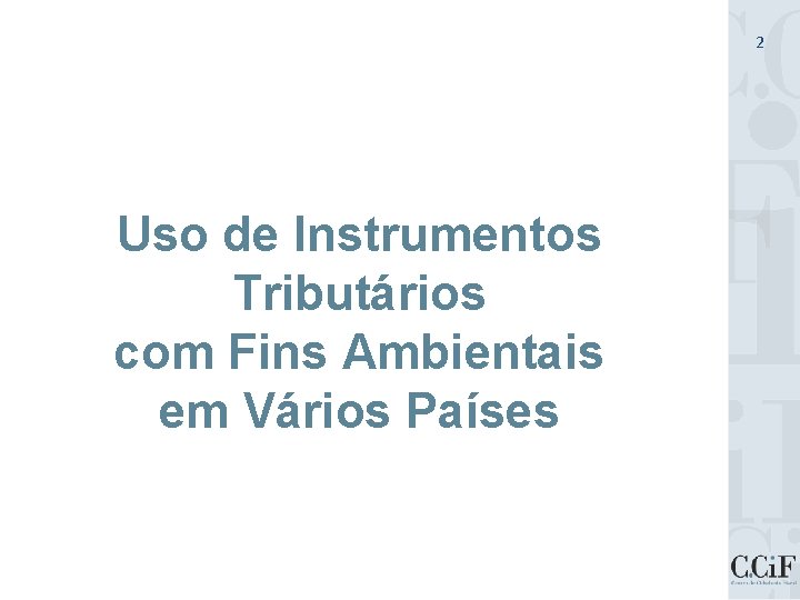 2 Uso de Instrumentos Tributários com Fins Ambientais em Vários Países 
