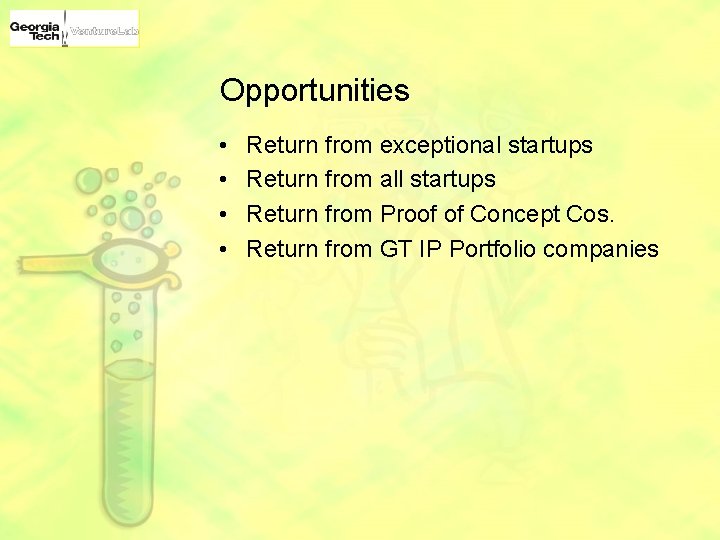 Opportunities • • Return from exceptional startups Return from all startups Return from Proof