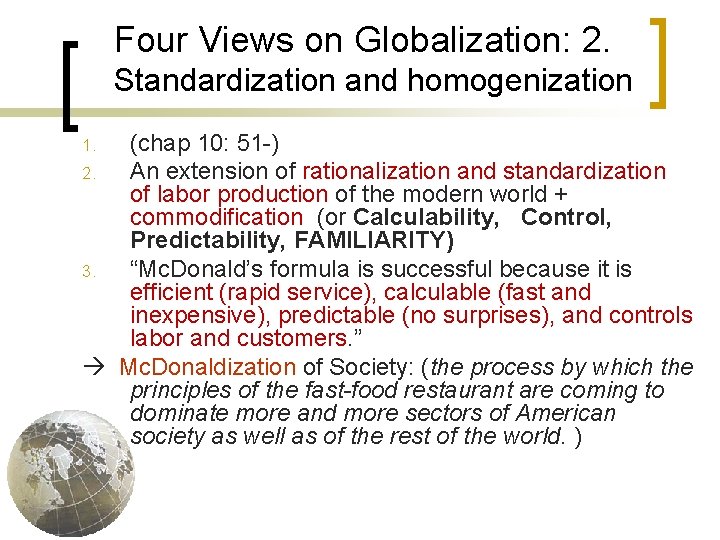 Four Views on Globalization: 2. Standardization and homogenization (chap 10: 51 -) 2. An