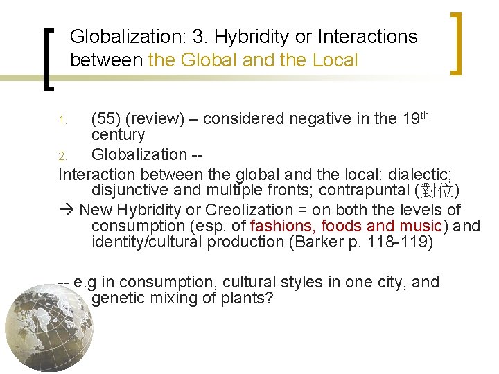 Globalization: 3. Hybridity or Interactions between the Global and the Local (55) (review) –