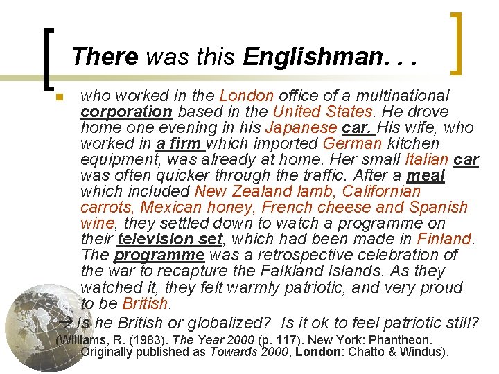 There was this Englishman. . . who worked in the London office of a