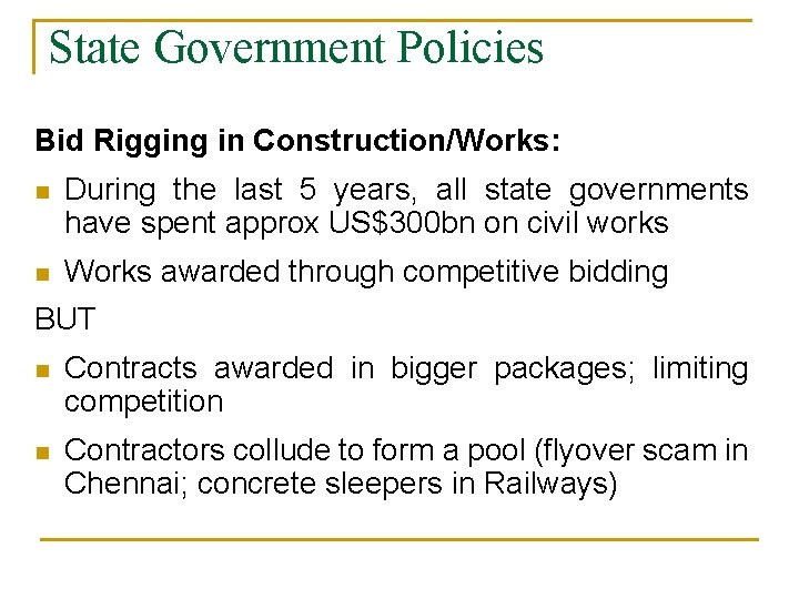 State Government Policies Bid Rigging in Construction/Works: n During the last 5 years, all