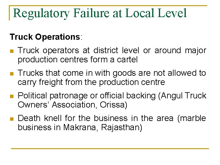 Regulatory Failure at Local Level Truck Operations: n Truck operators at district level or