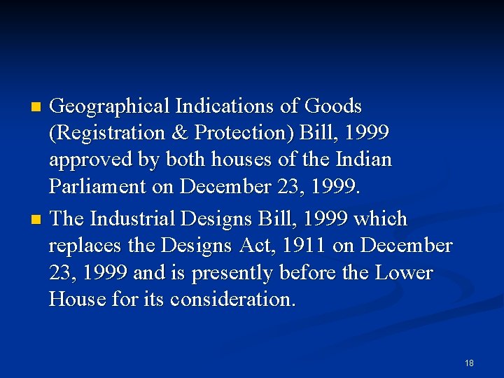 Geographical Indications of Goods (Registration & Protection) Bill, 1999 approved by both houses of