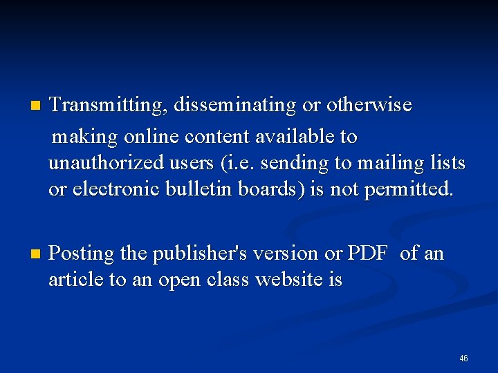 Transmitting, disseminating or otherwise making online content available to unauthorized users (i. e. sending