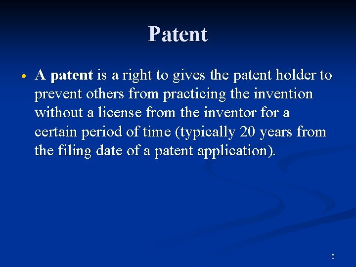 Patent A patent is a right to gives the patent holder to prevent others