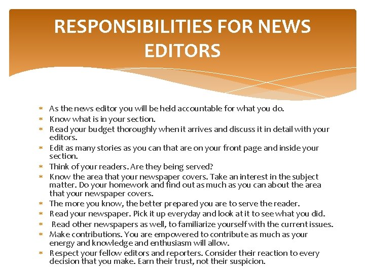 RESPONSIBILITIES FOR NEWS EDITORS As the news editor you will be held accountable for