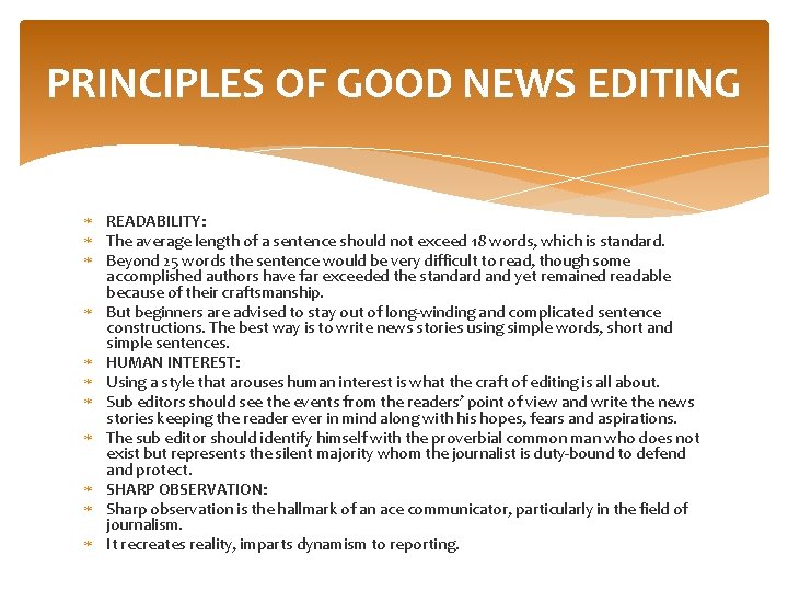 PRINCIPLES OF GOOD NEWS EDITING READABILITY: The average length of a sentence should not