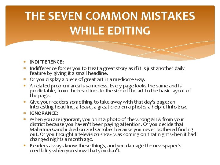 THE SEVEN COMMON MISTAKES WHILE EDITING INDIFFERENCE: Indifference forces you to treat a great