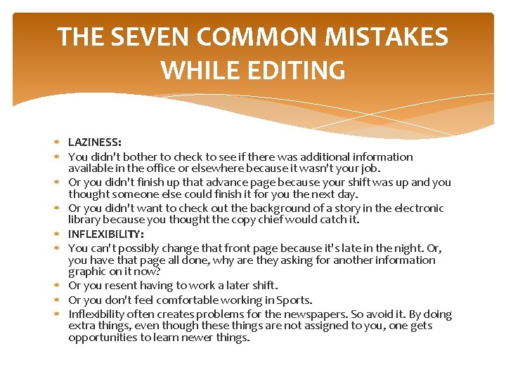 THE SEVEN COMMON MISTAKES WHILE EDITING LAZINESS: You didn't bother to check to see