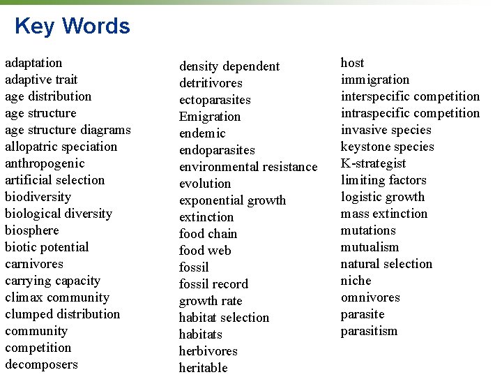 Key Words adaptation adaptive trait age distribution age structure diagrams allopatric speciation anthropogenic artificial