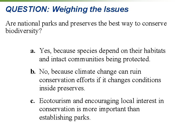 QUESTION: Weighing the Issues Are national parks and preserves the best way to conserve