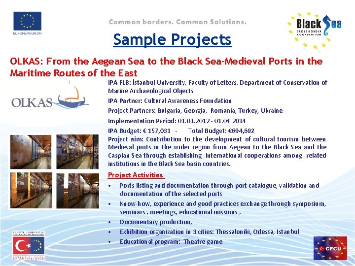 Sample Projects OLKAS: From the Aegean Sea to the Black Sea-Medieval Ports in the