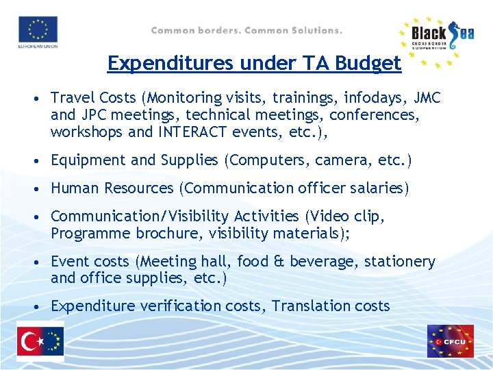 Expenditures under TA Budget • Travel Costs (Monitoring visits, trainings, infodays, JMC and JPC