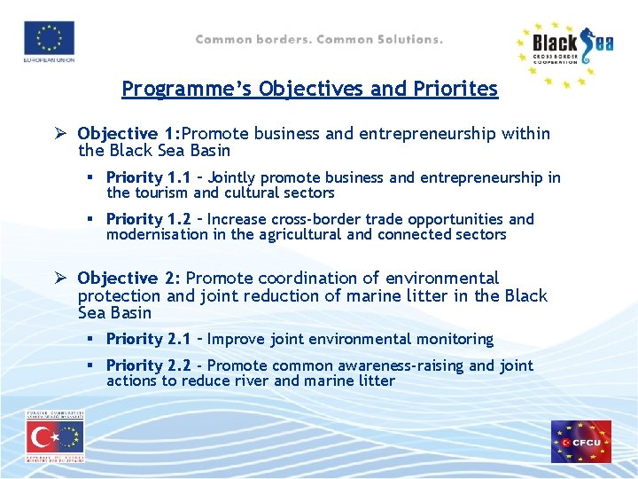 Programme’s Objectives and Priorites Ø Objective 1: Promote business and entrepreneurship within the Black