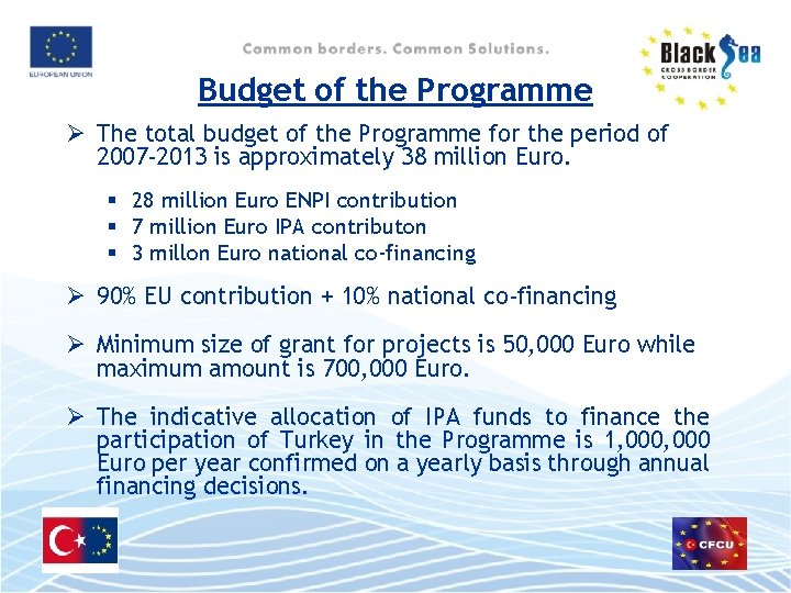 Budget of the Programme Ø The total budget of the Programme for the period