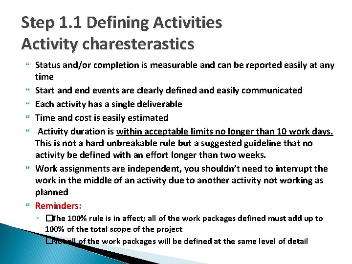 Step 1. 1 Defining Activities Activity charesterastics Status and/or completion is measurable and can
