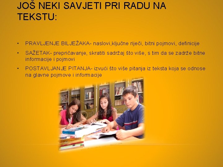 JOŠ NEKI SAVJETI PRI RADU NA TEKSTU: • PRAVLJENJE BILJEŽAKA- naslovi, ključne riječi, bitni