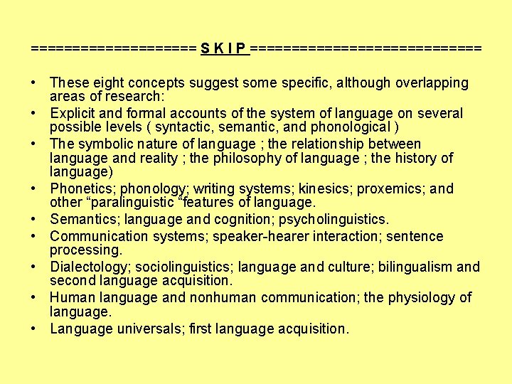 ========== S K I P ============== • These eight concepts suggest some specific, although