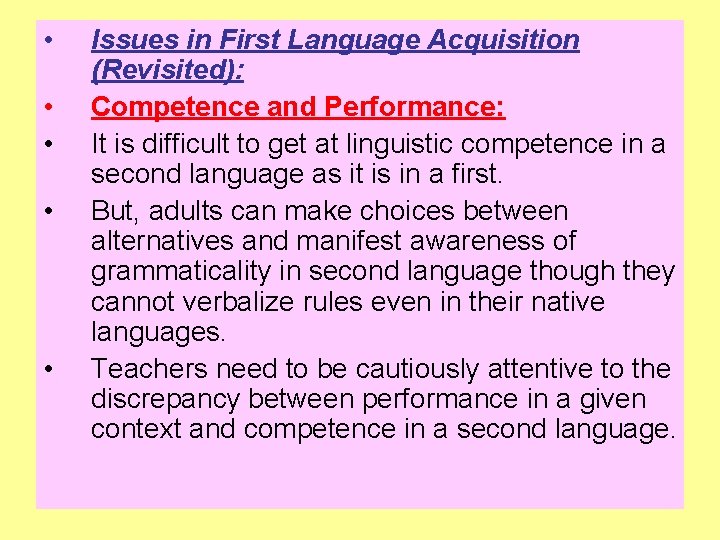  • • • Issues in First Language Acquisition (Revisited): Competence and Performance: It